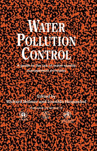 Бумажная книга «Water Pollution Control: A Guide to the Use of Water Quality Management Principles», авторов Иванильдо Хеспанхол, Ричард Хелмер - фото №1