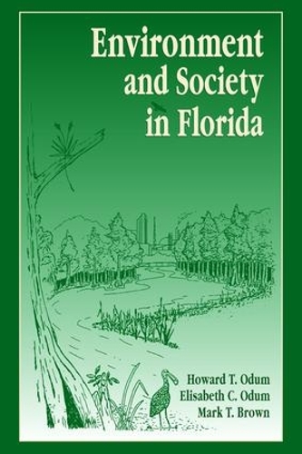 Бумажная книга «Environment and Society in Florida», автор Говард Т. Одум - фото №1