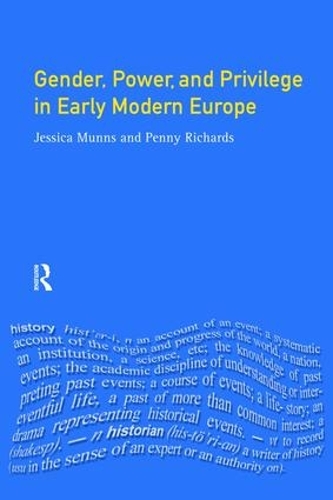 Бумажная книга «Gender, Power and Privilege in Early Modern Europe: 1500 - 1700», авторов Джессика Маннс, Пенни Ричардс - фото №1