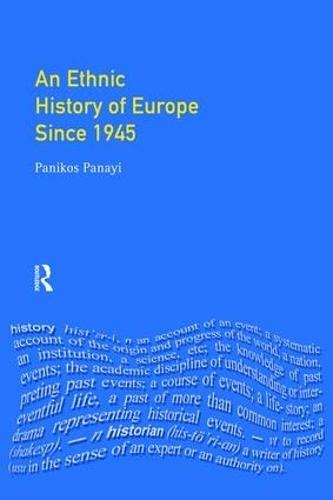 Паперова книга «An Ethnic History of Europe since 1945: Nations, States and Minorities», автор Панікос Панайі - фото №1