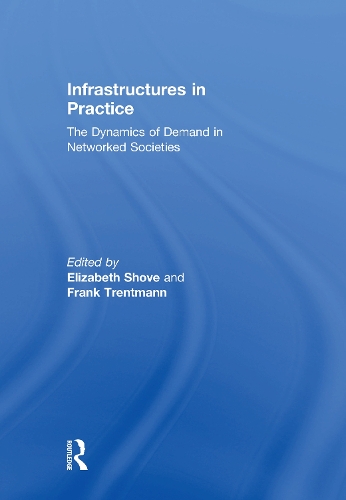 Бумажная книга «Infrastructures in Practice: The Dynamics of Demand in Networked Societies» - фото №1