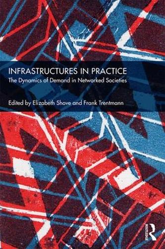 Бумажная книга «Infrastructures in Practice: The Dynamics of Demand in Networked Societies» - фото №1
