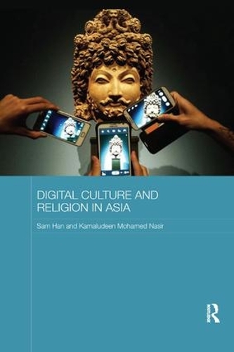 Бумажная книга «Digital Culture and Religion in Asia», авторов Камалудин Мохамед Насир, Сэм Хан - фото №1