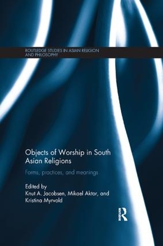 Паперова книга «Objects of Worship in South Asian Religions: Forms, Practices and Meanings» - фото №1