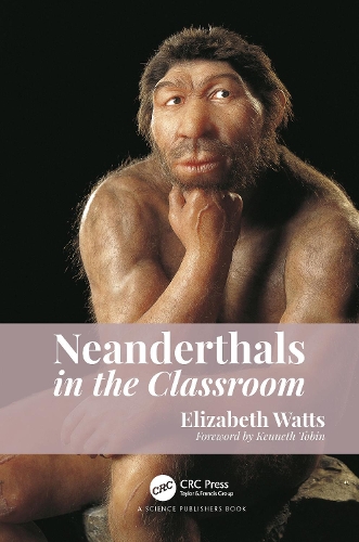 Бумажная книга «Neanderthals in the Classroom», автор Элизабет Уоттс - фото №1