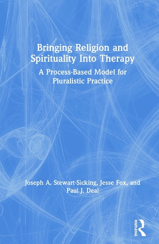 Бумажная книга «Bringing Religion and Spirituality Into Therapy: A Process-based Model for Pluralistic Practice», авторов Джесси Фокс, Джозеф А. Стюарт-Сикинг, Пол Дж. Дил - фото №1