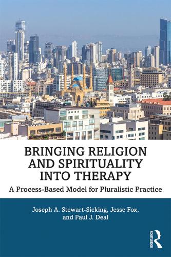 Бумажная книга «Bringing Religion and Spirituality Into Therapy: A Process-based Model for Pluralistic Practice», авторов Джесси Фокс, Джозеф А. Стюарт-Сикинг, Пол Дж. Дил - фото №1