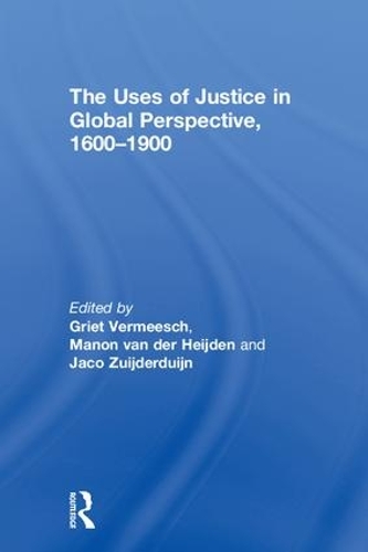Бумажная книга «The Uses of Justice in Global Perspective, 1600–1900» - фото №1