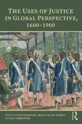 Бумажная книга «The Uses of Justice in Global Perspective, 1600–1900» - фото №1
