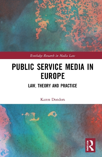 Паперова книга «Public Service Media in Europe: Law, Theory and Practice», автор Карен Дондерс - фото №1