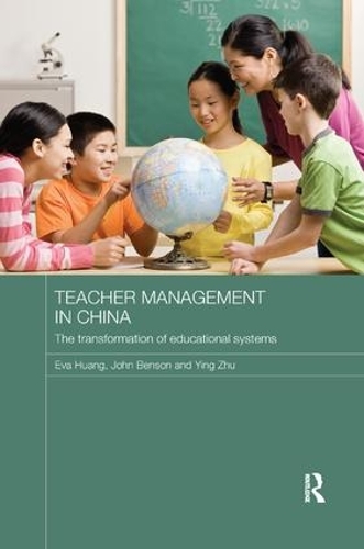 Бумажная книга «Teacher Management in China: The Transformation of Educational Systems», авторов Ева Хуанг, Джон Бенсон, Инь Чжу - фото №1