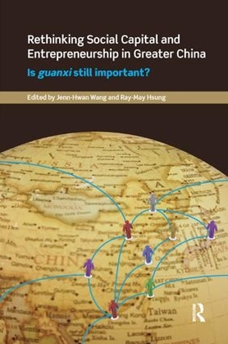 Бумажная книга «Rethinking Social Capital and Entrepreneurship in Greater China: Is Guanxi Still Important?» - фото №1