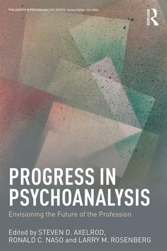 Бумажная книга «Progress in Psychoanalysis: Envisioning the future of the profession» - фото №1