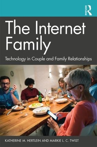 Бумажная книга «The Internet Family: Technology in Couple and Family Relationships», авторов Кэтрин М. Хертлейн, Марки Л. К. Твист - фото №1