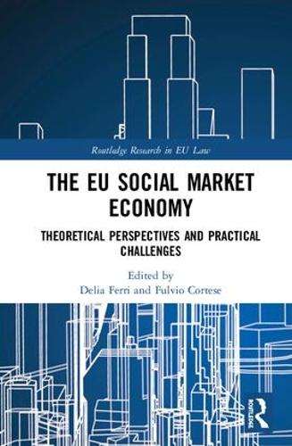 Бумажная книга «The EU Social Market Economy and the Law: Theoretical Perspectives and Practical Challenges for the EU» - фото №1