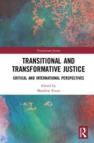 Бумажная книга «Transitional and Transformative Justice: Critical and International Perspectives» - фото №1
