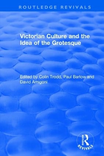 Бумажная книга «Routledge Revivals: Victorian Culture and the Idea of the Grotesque (1999)» - фото №1
