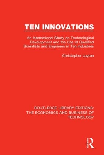 Бумажная книга «Ten Innovations: An international study on technological development and the use of qualified scientists and engineers in ten industries», автор Кристофер Лейтон - фото №1