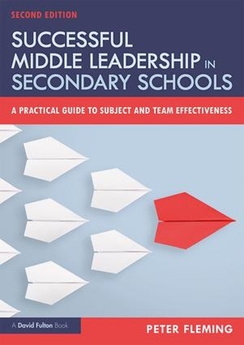 Бумажная книга «Successful Middle Leadership in Secondary Schools: A Practical Guide to Subject and Team Effectiveness», автор Питер Флеминг - фото №1