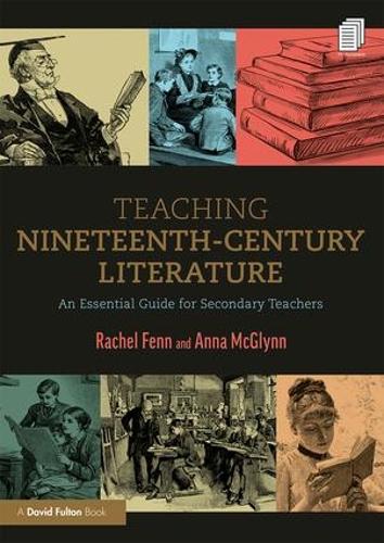Паперова книга «Teaching Nineteenth-Century Literature: An Essential Guide for Secondary Teachers», авторів Анна МакГлінн, Рейчел Фенн - фото №1