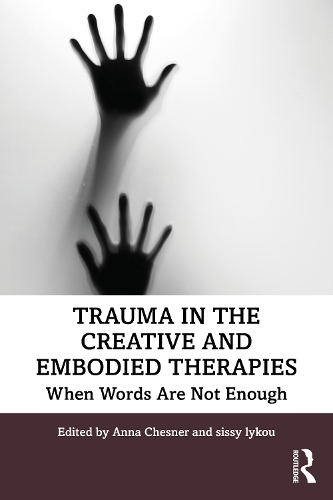 Бумажная книга «Trauma in the Creative and Embodied Therapies: When Words are Not Enough» - фото №1