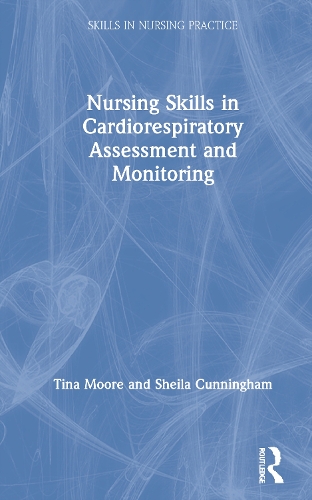 Бумажная книга «Nursing Skills in Cardiorespiratory Assessment and Monitoring», авторов Шейла Каннингем, Тина Мур - фото №1