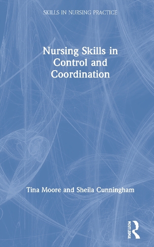 Бумажная книга «Nursing Skills in Control and Coordination», авторов Шейла Каннингем, Тина Мур - фото №1