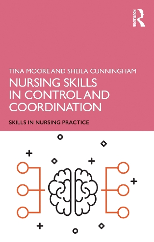 Бумажная книга «Nursing Skills in Control and Coordination», авторов Шейла Каннингем, Тина Мур - фото №1