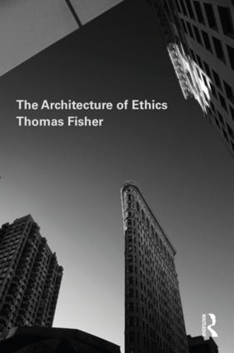 Паперова книга «The Architecture of Ethics», автор Томас Фішер - фото №1