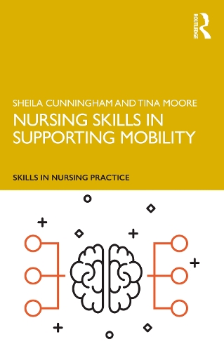 Бумажная книга «Nursing Skills in Supporting Mobility», авторов Шейла Каннингем, Тина Мур - фото №1