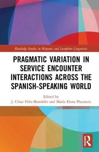 Бумажная книга «Pragmatic Variation in Service Encounter Interactions across the Spanish-Speaking World» - фото №1