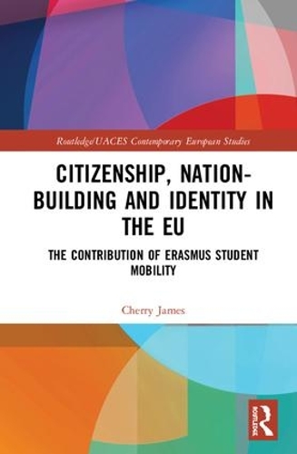 [object Object] «Citizenship, Nation-building and Identity in the EU: The Contribution of Erasmus Student Mobility», автор Черри Джеймс - фото №1