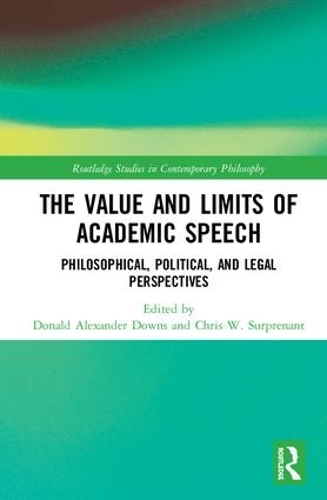 Бумажная книга «The Value and Limits of Academic Speech: Philosophical, Political, and Legal Perspectives» - фото №1