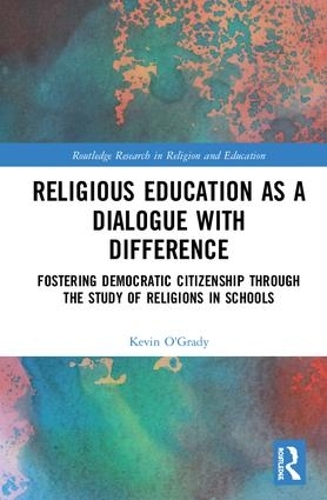 Паперова книга «Religious Education as a Dialogue with Difference: Fostering Democratic Citizenship Through the Study of Religions in Schools» - фото №1