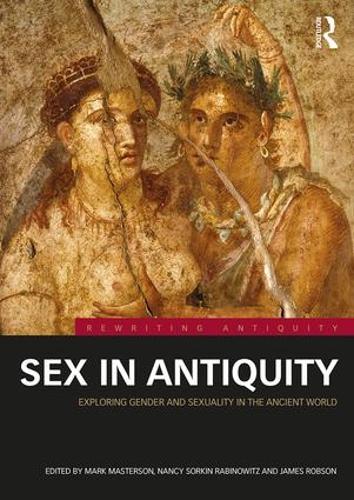 Бумажная книга «Sex in Antiquity: Exploring Gender and Sexuality in the Ancient World» - фото №1
