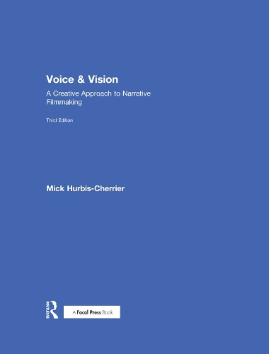Бумажная книга «Voice & Vision: A Creative Approach to Narrative Filmmaking», автор Мик Хёрбис-Черриер - фото №1
