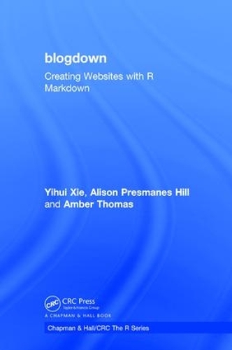 [object Object] «blogdown: Creating Websites with R Markdown», авторов Элисон Пресманс Хилл, Эмбер Томас, Ихуэй Се - фото №1