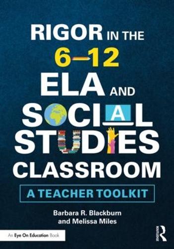 [object Object] «Rigor in the 6–12 ELA and Social Studies Classroom: A Teacher Toolkit», авторов Барбара Р. Блэкберн, Мелисса Майлз - фото №1