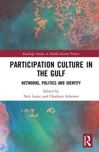 Бумажная книга «Participation Culture in the Gulf: Networks, Politics and Identity» - фото №1