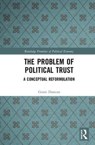 Бумажная книга «The Problem of Political Trust: A Conceptual Reformulation», автор Грант Дункан - фото №1
