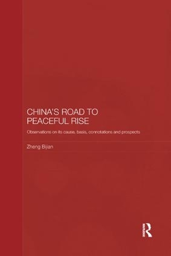 Бумажная книга «China's Road to Peaceful Rise: Observations on its Cause, Basis, Connotation and Prospect», автор Чжэн Бицзянь - фото №1