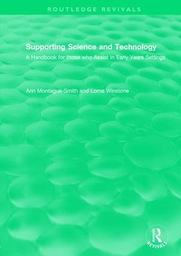 [object Object] «Supporting Science and Technology (1998): A Handbook for those who Assist in Early Years Settings», авторов Энн Монтегю-Смит, Лорна Уинстоун - фото №1
