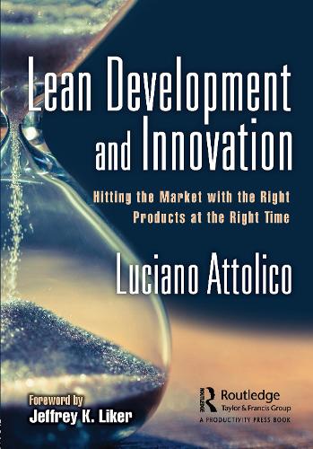Паперова книга «Lean Development and Innovation: Hitting the Market with the Right Products at the Right Time», автор Лучано Аттоліко - фото №1