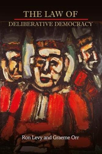 Бумажная книга «The Law of Deliberative Democracy», авторов Грэм Орр, Рон Леви - фото №1