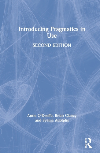 Паперова книга «Introducing Pragmatics in Use», авторів Енн О'Кіфф, Брайан Кленсі, Свен Адольфс - фото №1