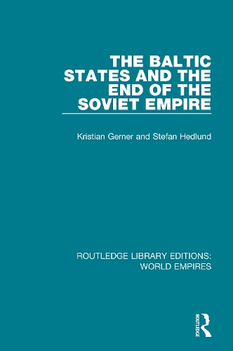 Бумажная книга «The Baltic States and the End of the Soviet Empire», авторов Кристиан Гернер, Штефан Хедлунд - фото №1