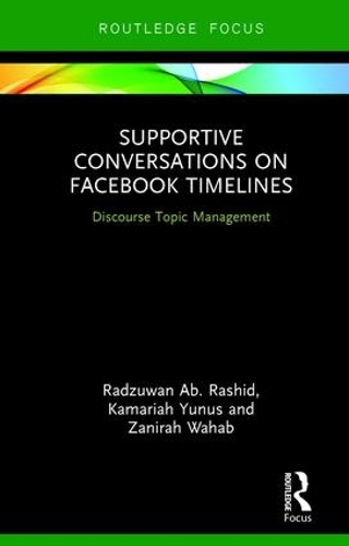 Бумажная книга «Supportive Conversations on Facebook Timelines: Discourse Topic Management», авторов Камария Юнус, Радзуван Аб. Рашид, Занира Вахаб - фото №1