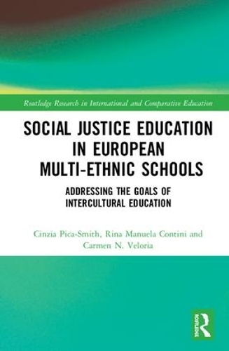 Бумажная книга «Social Justice Education in European Multi-ethnic Schools: Addressing the Goals of Intercultural Education», авторов Кармен Н. Велория, Чинция Пика-Смит, Рина Мануэла Контини - фото №1