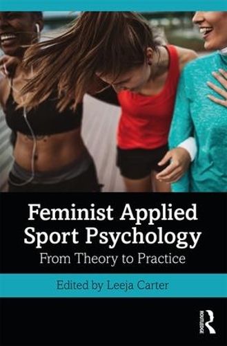 Паперова книга «Feminist Applied Sport Psychology: From Theory to Practice» - фото №1