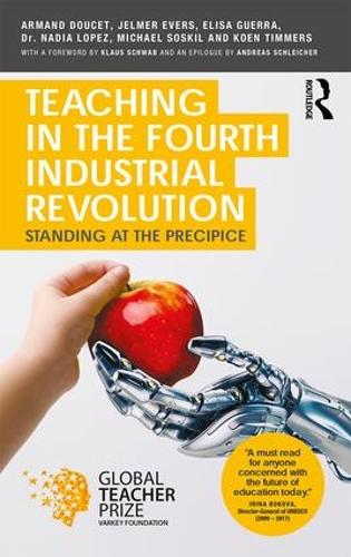 Бумажная книга «Teaching in the Fourth Industrial Revolution: Standing at the Precipice», авторов Арманд Дусе, Элиза Герра, Джелмер Эверс, Коен Тиммерс, Майкл Соскил, Надя Лопес - фото №1